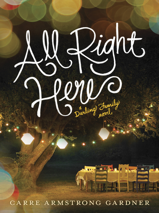 Title details for All Right Here by Carre Armstrong Gardner - Available